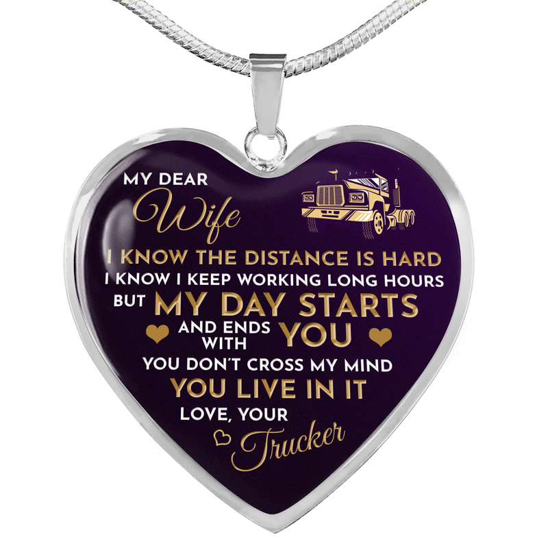 To My Trucker Wife You Live In My Mind Heart Necklace