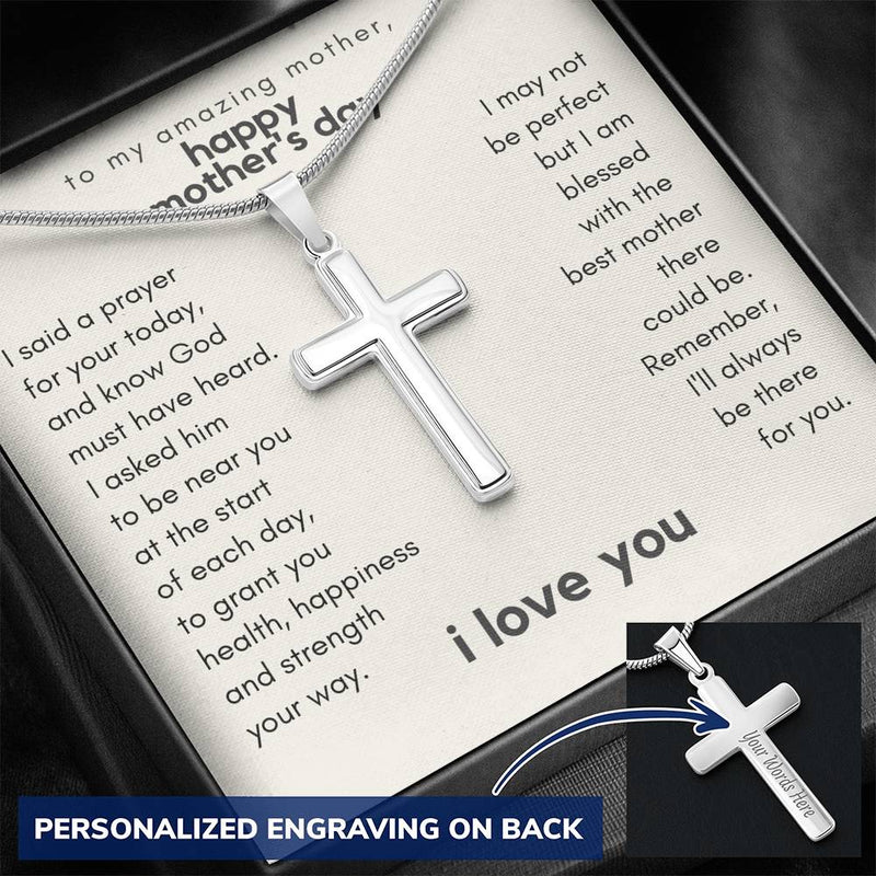 To My Amazing Mother, Blessed To Have You Mother's Day Prayer Cross Necklace w. Engraving
