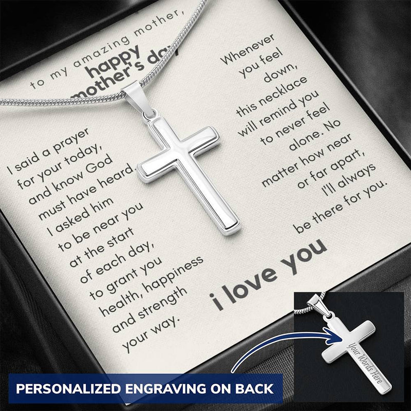 Mom, I Will Always Be There For You Cross Necklace w. Engraving