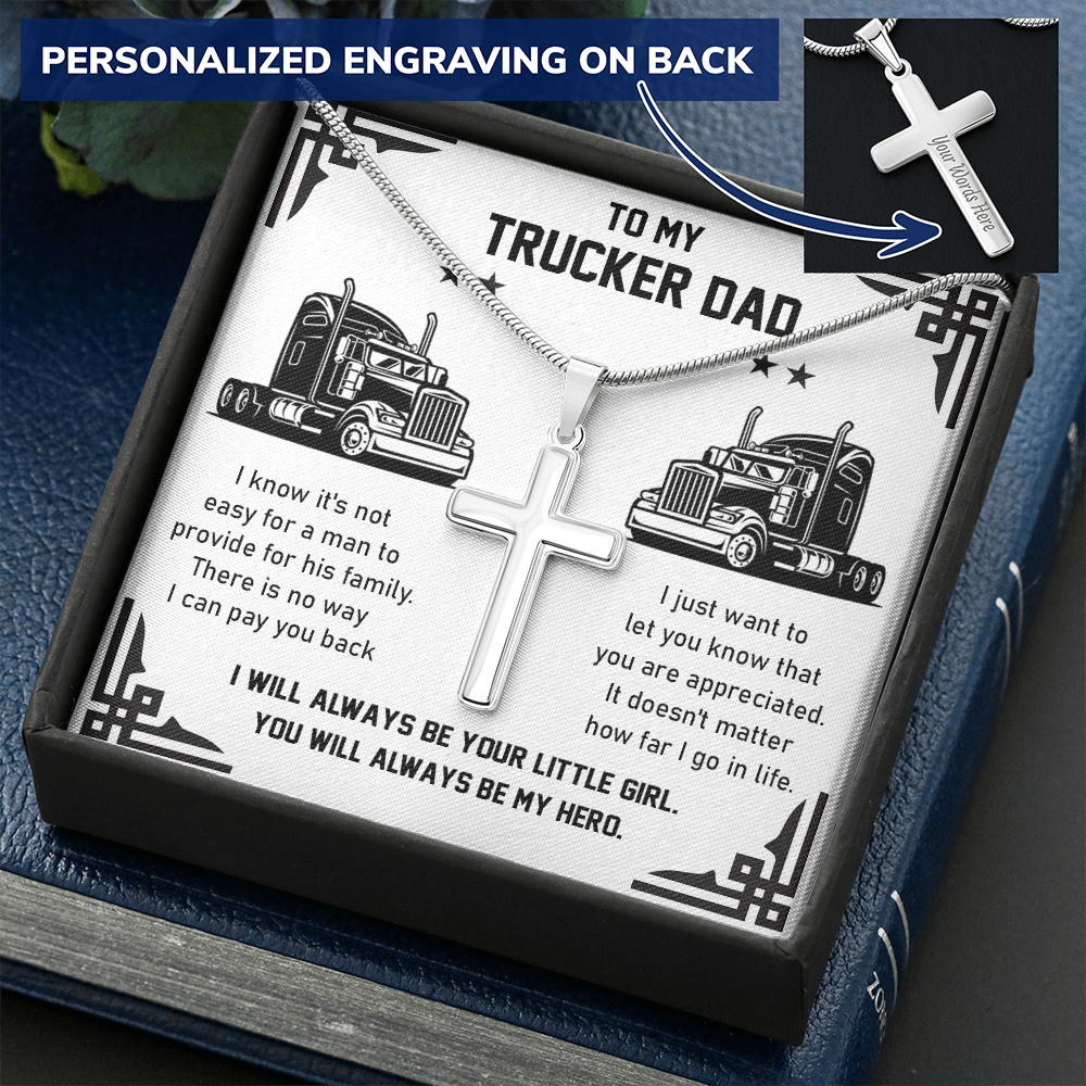 Personalized To My Trucker Dad| You Are My Hero|Cross Necklace | Birthday Gift from Daughter | Gift To Trucker Dad form his Little Girl
