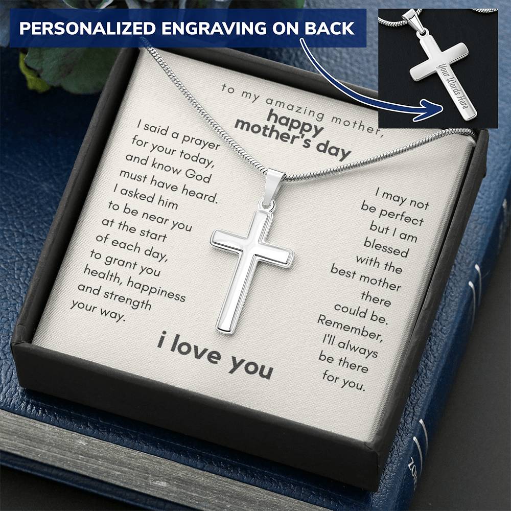 To My Amazing Mother, Blessed To Have You Mother's Day Prayer Cross Necklace w. Engraving
