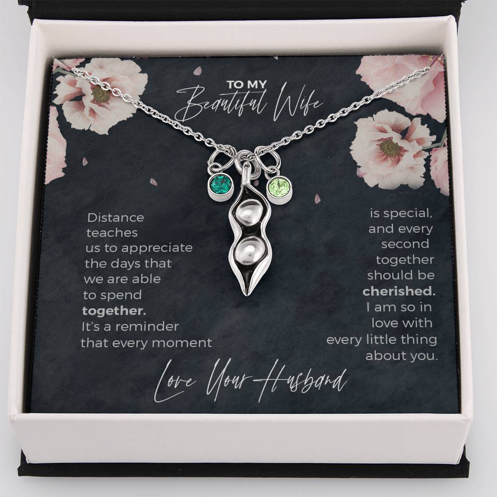To My Beautiful Wife Distance Makes The Heart Grow Fonder Pea To Your Pod Necklace