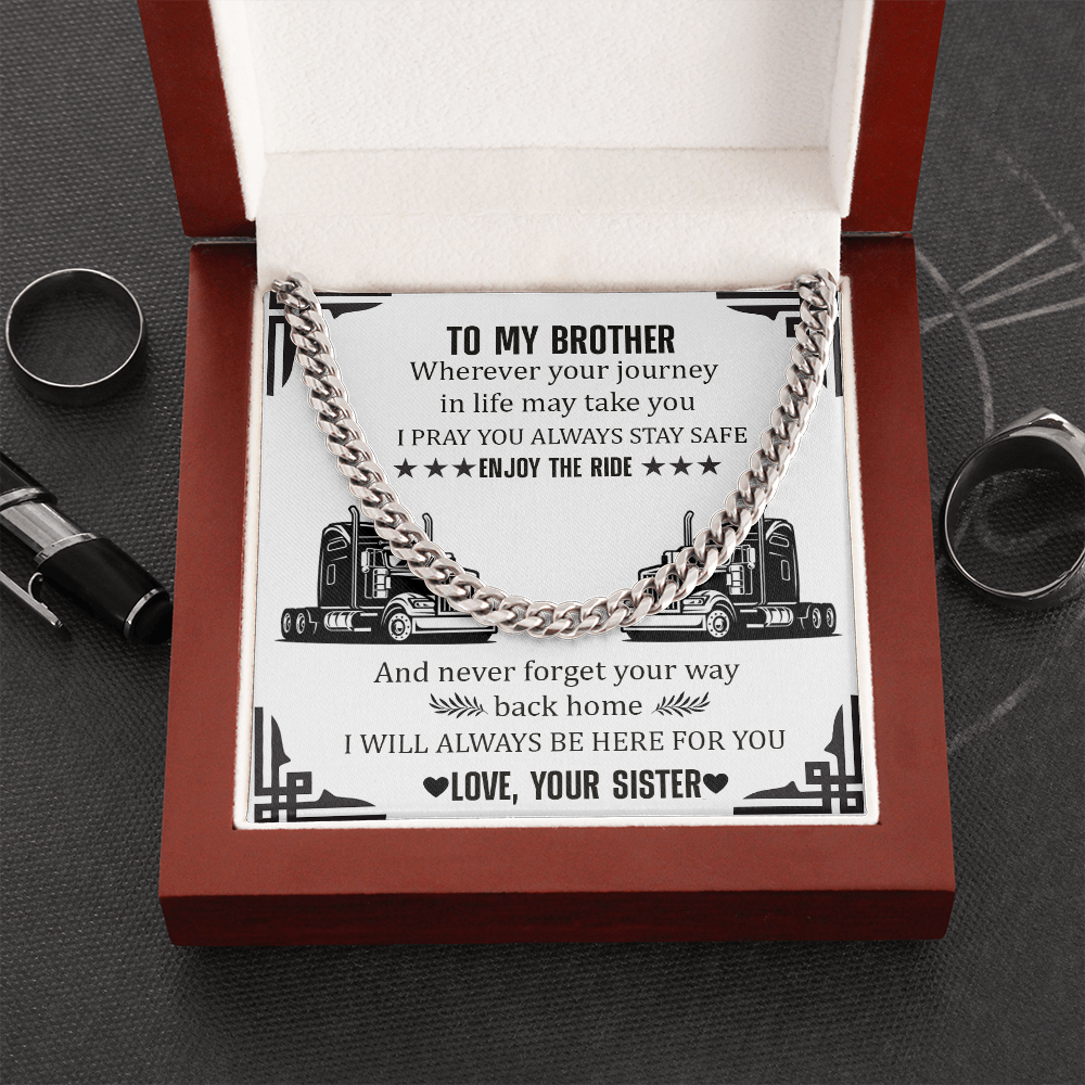 To My Trucker Brother Stay Safe Cuban Chain  Necklace| Christmas, Birthday Gift from Sister | Gift To Trucker Brother from Your Sister