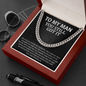 To My Man You Still Got It Cuban Chain Link | Birthday Gift For Husband | Anniversary Gift for Man | Husband Funny Gift