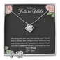 To My Future Wife, You Are My Queen, Engagement, Girlfriend, Fiancé Love Knot & Earring Gift Set | Gift for Her, Wife To Be