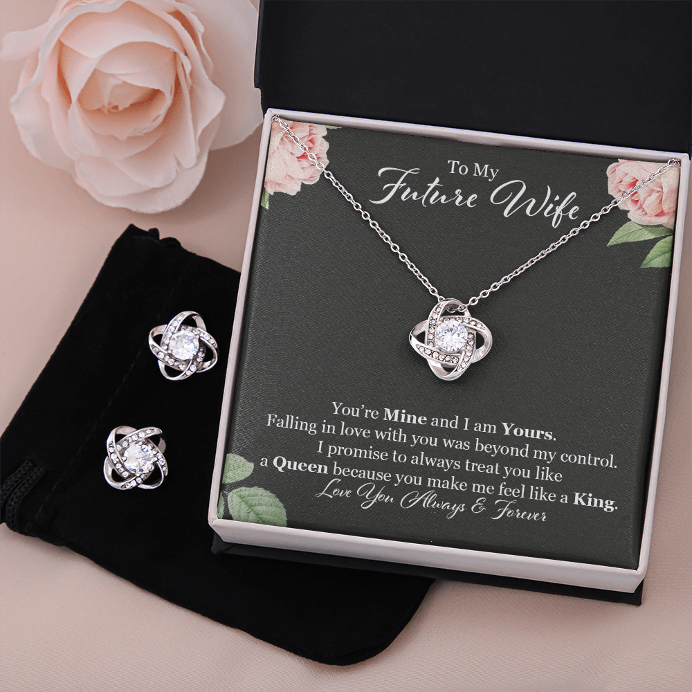 To My Future Wife, You Are Mine & I am Yours, Engagement, Girlfriend, Fiancé Love Knot & Earring Gift Set | Gift for Her, Wife To Be