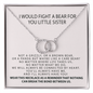 I Would Fight A Bear For You Little Sister Necklace Gift | Sister Gifts Little Sister | Birthday Gift for Little Sister | Jewelry Gift for Sister Necklace Card I Would Fight A Bear For You Little Sister Necklace Gift | Sister Gifts Little Sister | Birthda