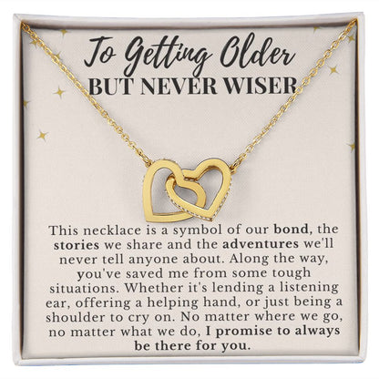 To Getting Older But Never Wise Birthday Friendship Necklace, Soul Sister Birthday Necklace, Birthday Gift For Her