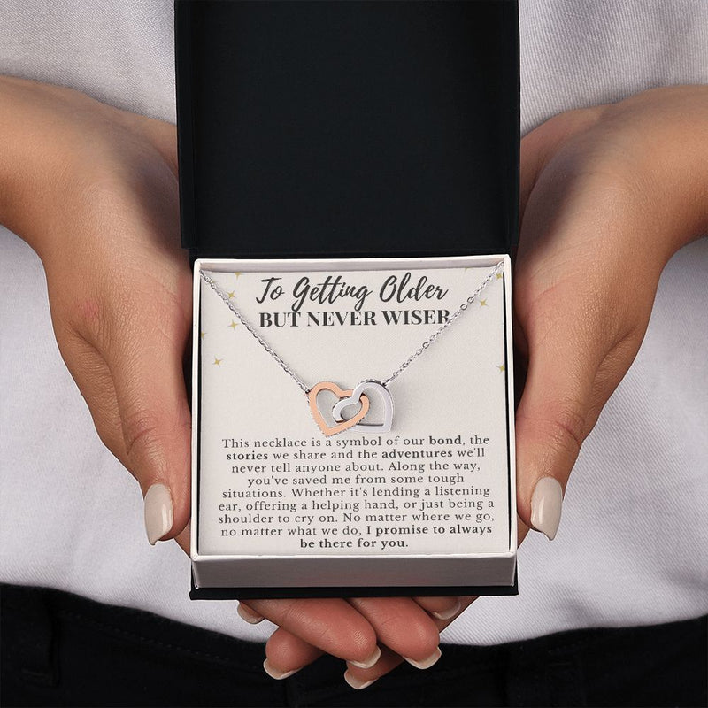 To Getting Older But Never Wise Birthday Friendship Necklace, Soul Sister Birthday Necklace, Birthday Gift For Her