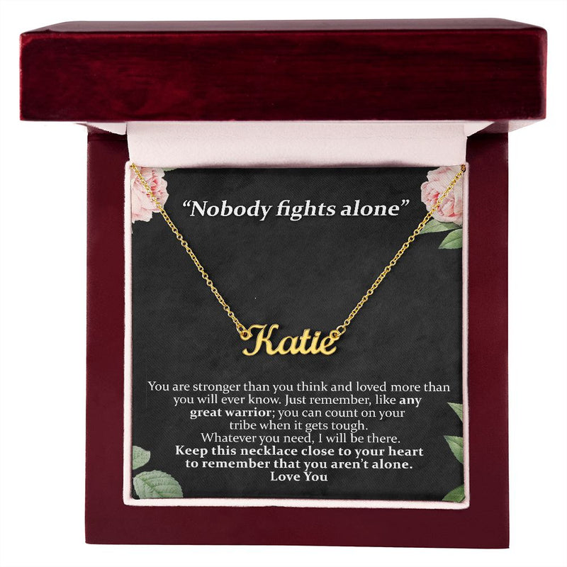 Warrior Name Cursive Necklace, Nobody Fights Alone Gift, Hardship Gift, Inspirational Motivational Jewelry