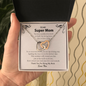 To My Super Mom You Have Sacrificed So Much Necklace | Mom Gift From Son and Daughter | Mothers Day Gift