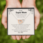 To My Super Mom You Have Sacrificed So Much Necklace | Mom Gift From Son and Daughter | Mothers Day Gift