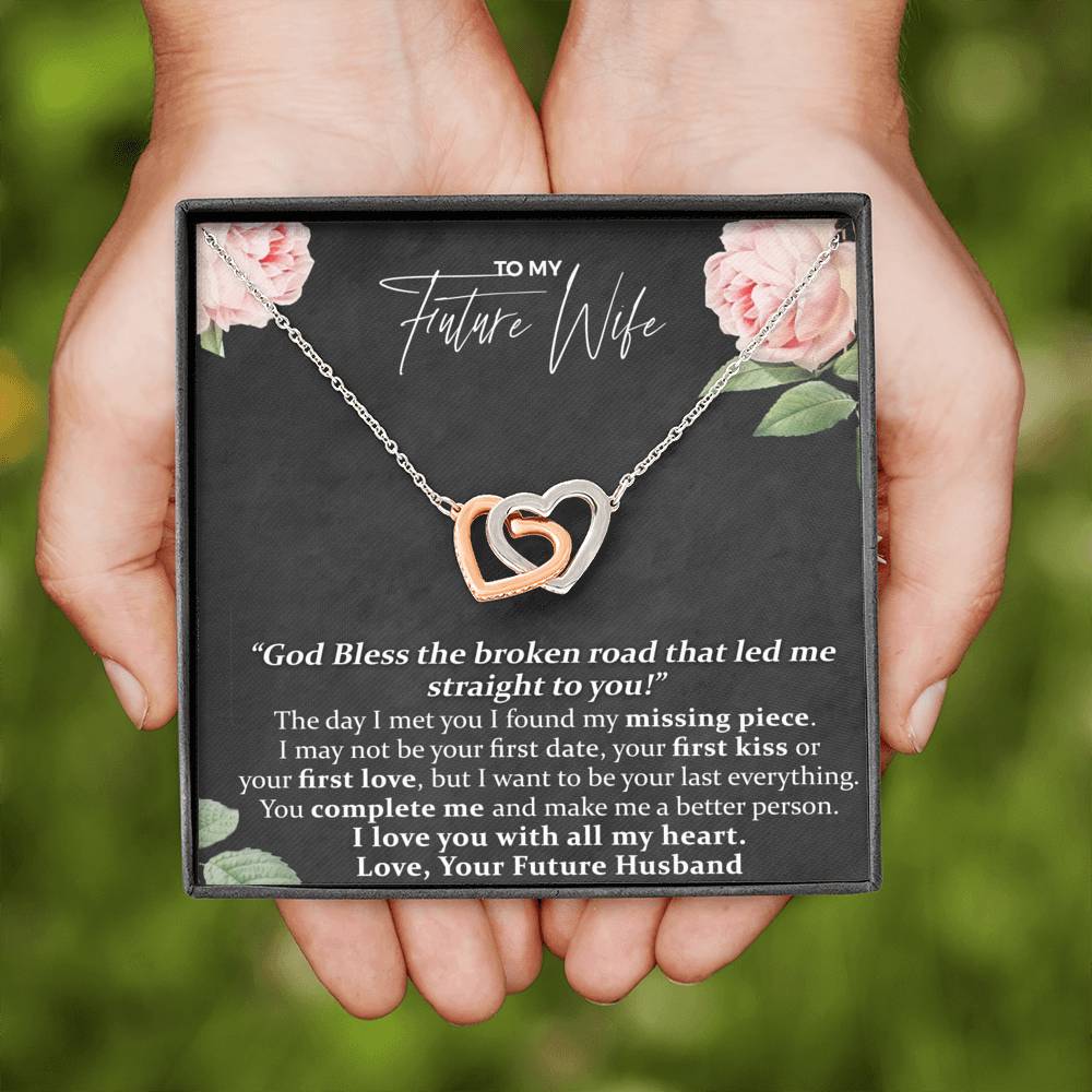 To My Future, God Bless the Broken Road That Led Me Straight To You, Interlocking Heart Necklace From your Husband