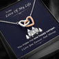 To The Love Of My Life, You Make Me One Happy Camper Necklace