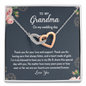 To My Grandma Thank You For Your Love And Support Interlocked Hearts Necklace |  Gift from Granddaughter/Grandson | Wedding Day Gift for Grandma/Grandmother