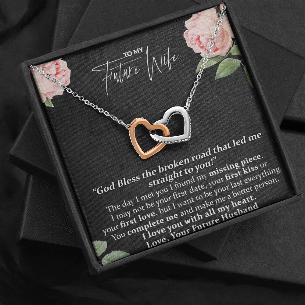 To My Future, God Bless the Broken Road That Led Me Straight To You, Interlocking Heart Necklace From your Husband