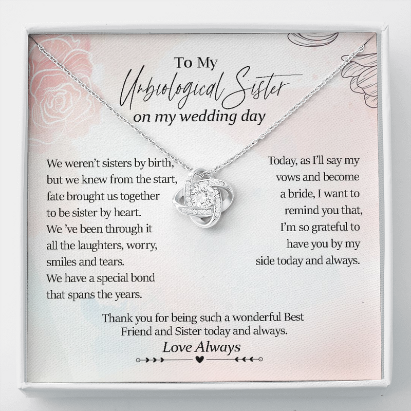 To My Unbiological Sister On My Wedding Day | Jewelry Gift for Sister of the Bride Wedding Day | Gift for Sister of the Bride Love Knot Necklace