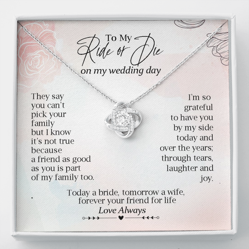 To My Ride Or Die On My Wedding Day Love Knot Necklace | Gift for Sister, Best Friend, Bridesmaid of the Bride Wedding Day Gift