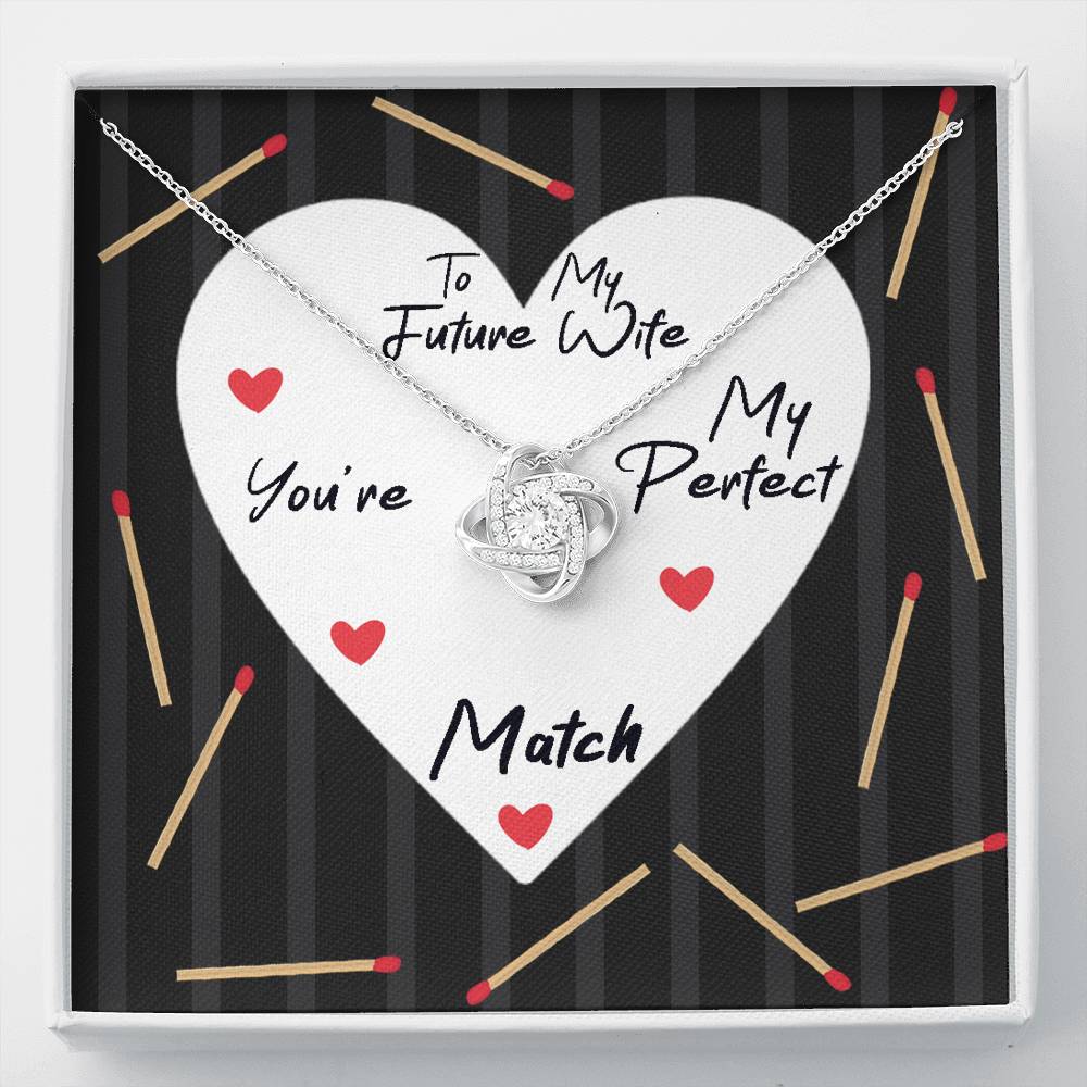To My Future Wife, You'Re My Perfect Match Love Knot Necklace - Valentines,