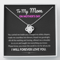 To My Mom I Will Forever Love You Love Knot Necklace | Gift to Mom from Daughter/Son | Mother's Day Gift to Mom