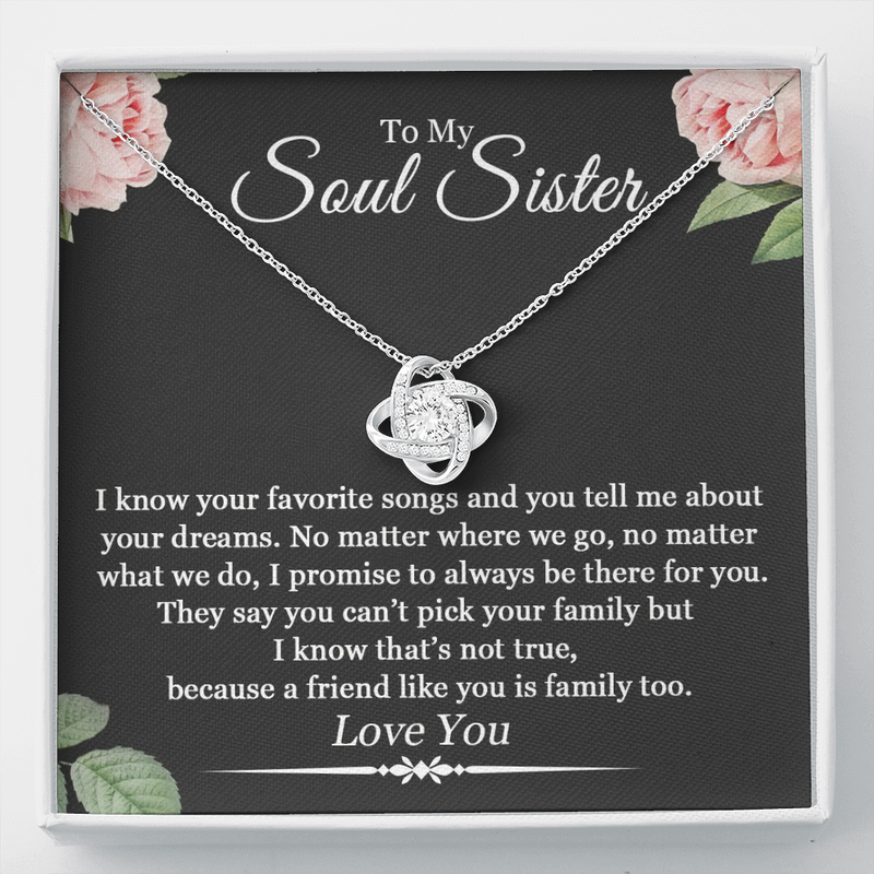 To My Soul Sister A Friend Like You Is Family Love Knot Necklace | Unbiological Sister Necklace, Bonus Sister Gift | Gift for Bestie, Best Friend Gift