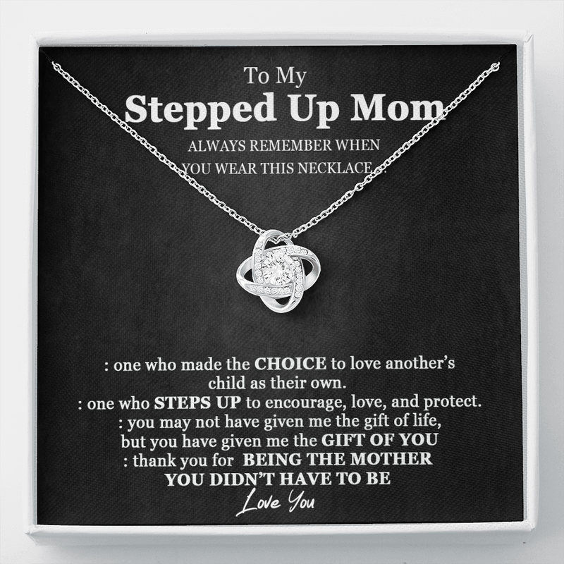 Stepped Up Mom Love Knot Necklace | Stepped Up Mom, Unbiological Mom, Foster Mom, Stepmom, Mother In Law Card Mother's Day Gift