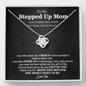 Stepped Up Mom Love Knot Necklace | Stepped Up Mom, Unbiological Mom, Foster Mom, Stepmom, Mother In Law Card Mother's Day Gift