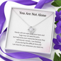 You Are Not Alone I Am Here For You Whenever You Need Me Love Knot Necklace | Loss of Baby Gift |  Pregnancy Loss Gift | Sorry For Your Loss Gift