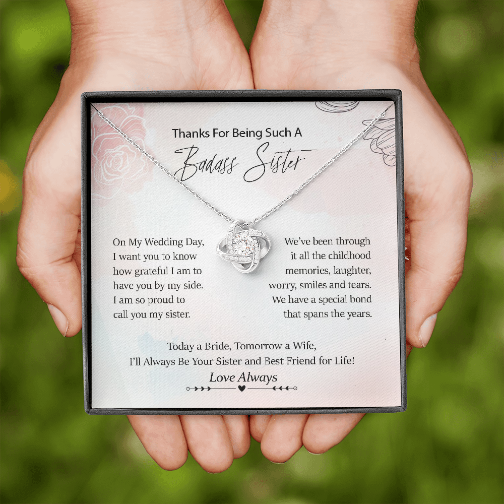 Thanks For Being My Badass Sister On my Wedding Day | Gift for Sister of the Bride | Wedding Day Gift for Sister of the Bride Love Knot Necklace