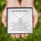 You Are Not Alone I Am Here For You Whenever You Need Me Love Knot Necklace | Loss of Baby Gift |  Pregnancy Loss Gift | Sorry For Your Loss Gift