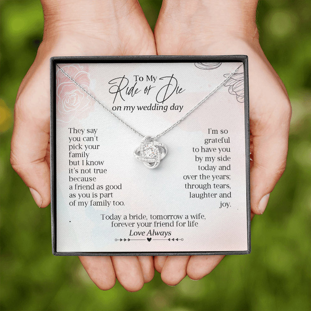 To My Ride Or Die On My Wedding Day Love Knot Necklace | Gift for Sister, Best Friend, Bridesmaid of the Bride Wedding Day Gift