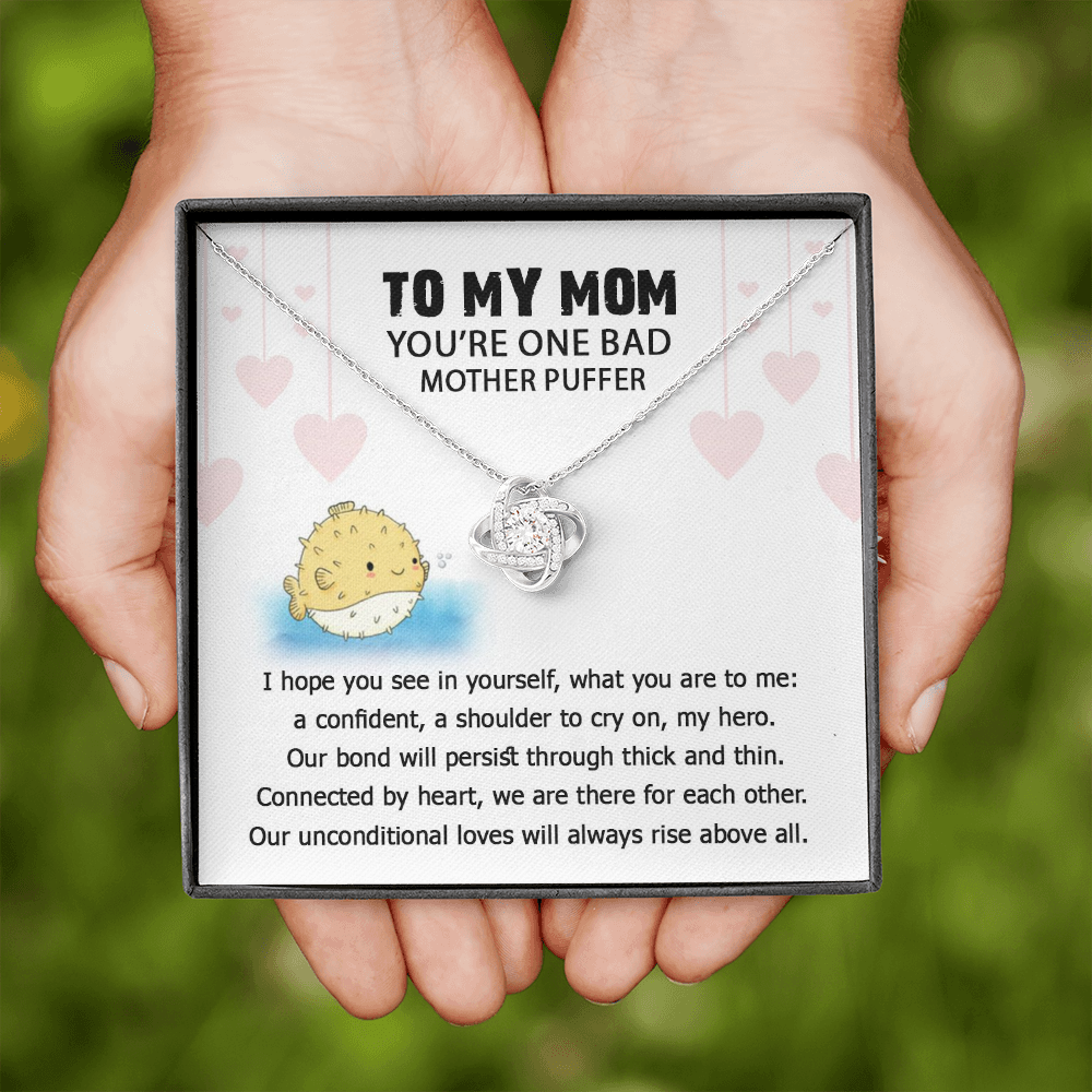 To My Mother Puffer Our Bond Will Persist Funny Mother's Day Love Knot Necklace | Gift For Mother
