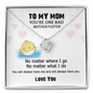 To My Mother Puffer You Will Always Have Me Mother's Day Love Knot Necklace | Gift For Mother