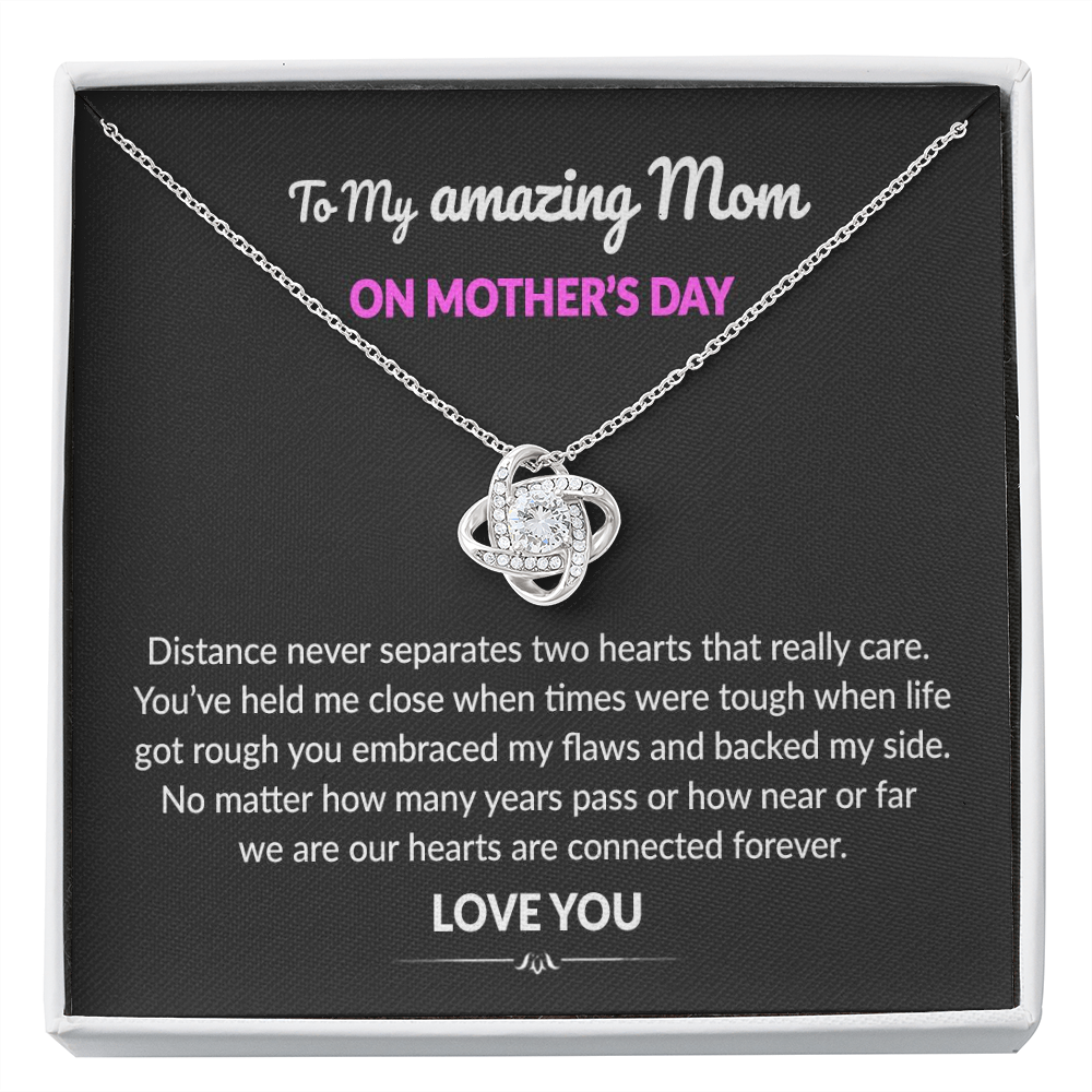 To My Amazing Mom Distance Never Separates Two Hearts Love Knot Necklace | Gift to Mom from Daughter/Son | Mother's Day Gift to Mom