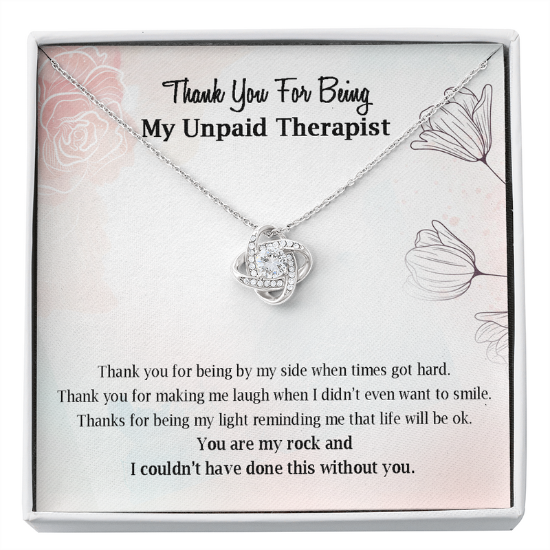 Thank You For Being My Unpaid Therapist Love Knot Necklace | Thank you gift, Gift for friend, Best friend gift, Best friend necklace