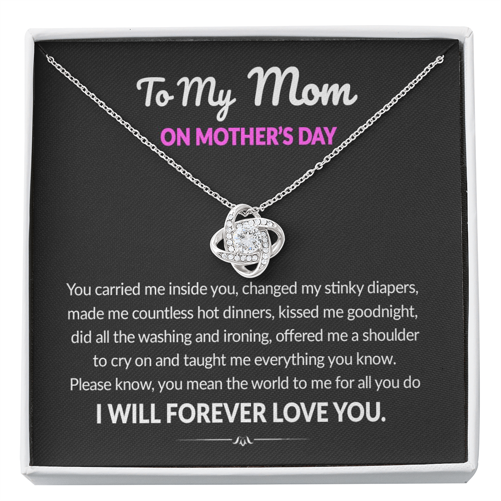 To My Mom I Will Forever Love You Love Knot Necklace | Gift to Mom from Daughter/Son | Mother's Day Gift to Mom