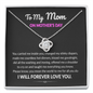 To My Mom I Will Forever Love You Love Knot Necklace | Gift to Mom from Daughter/Son | Mother's Day Gift to Mom