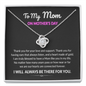 To My Mom I Will Always Be There For You Love Knot Necklace | Gift to Mom from Daughter/Son | Mother's Day Gift to Mom