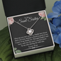 To My Soul Sister You Have Been By My Side Love Knot Necklace | Unbiological Sister Necklace, Bonus Sister Gift | Gift for Bestie, Best Friend Gift