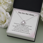 You Are Not Alone I Am Here For You Whenever You Need Me Love Knot Necklace | Loss of Baby Gift |  Pregnancy Loss Gift | Sorry For Your Loss Gift