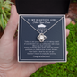 To My Beautiful Girl Follow Your Dream Love Knot Necklace, Gift for Graduation, Daughter/Niece Graduation Gift