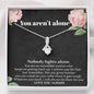 You Aren't Alone Cancer Support Necklace | Surgery, Cancer Patient, Sick Friend Care Package