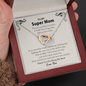 To My Super Mom You Have Sacrificed So Much Necklace | Mom Gift From Son and Daughter | Mothers Day Gift