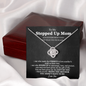 Stepped Up Mom Love Knot Necklace | Stepped Up Mom, Unbiological Mom, Foster Mom, Stepmom, Mother In Law Card Mother's Day Gift