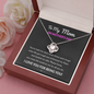 To My Mom I Love You For Being You Love Knot Necklace | Gift to Mom from Daughter/Son | Mother's Day Gift to Mom