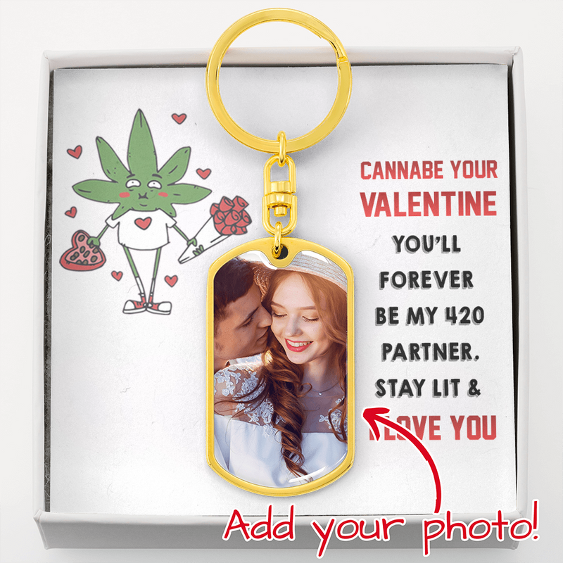 Personalized Cannabe Your Valentine 420 Love Key Chain| Love Funny Humor Stoner Valentine| Valentine's for Him & Her
