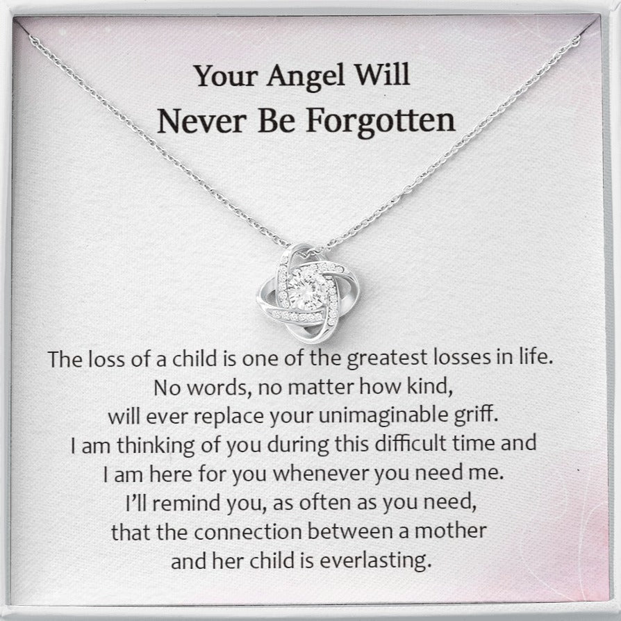 Your Angel Will Never Be Forgotten I Am Here For You Love Knot Necklace | Loss of Baby Gift |  Pregnancy Loss Gift | Sorry For Your Loss Gift