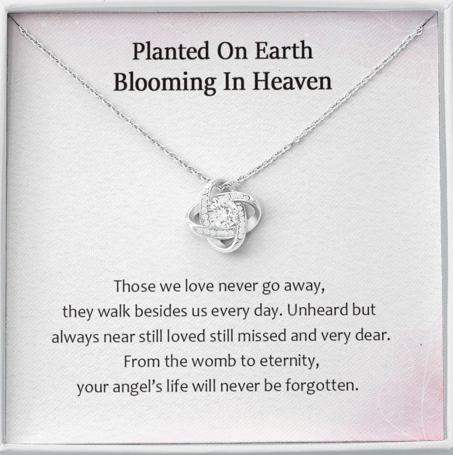 Planted On Earth Blooming in Heaven From The Womb To Eternity Love Knot Necklace | Loss of Baby Gift |  Pregnancy Loss Gift | Sorry For Your Loss Gift