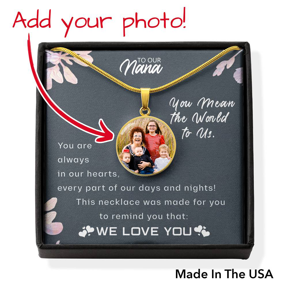 To our Nana, You Mean The World To Us Necklace