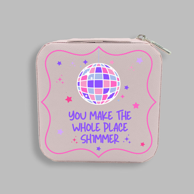 You Make The Whole Place Shimmer Jewelry Box, Sassy Gift for Best Friend, Appreciation Gifts for Her, Affirmation Gifts